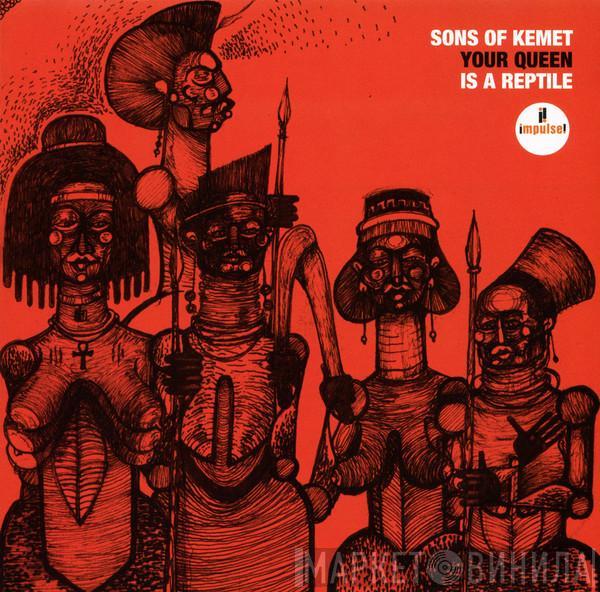 Sons Of Kemet - Your Queen Is A Reptile