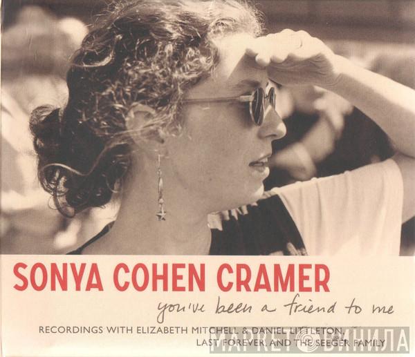 Sonya Cohen Cramer - You've Been a Friend to Me