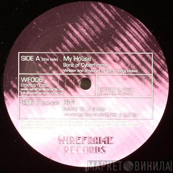 Sonz of CyberFrame, ED209, DJ Quest - My House / Hi-Fi