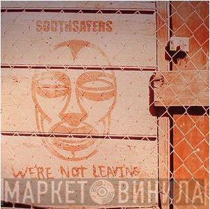 Soothsayers - We're Not Leaving