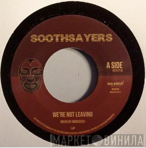 Soothsayers - We're Not Leaving