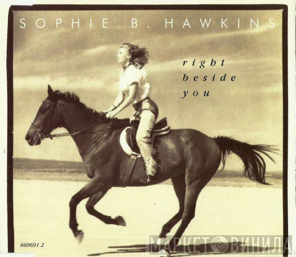 Sophie B. Hawkins - Right Beside You