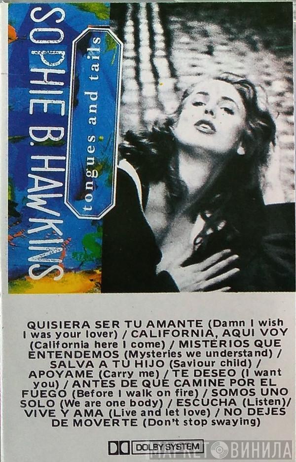  Sophie B. Hawkins  - Tongues And Tails