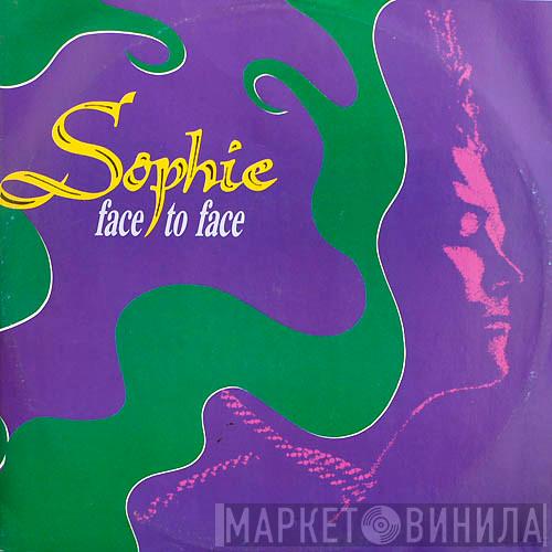 Sophie - Face To Face