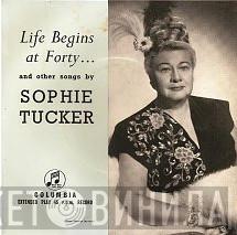 Sophie Tucker - Life Begins At Forty........And Other Songs
