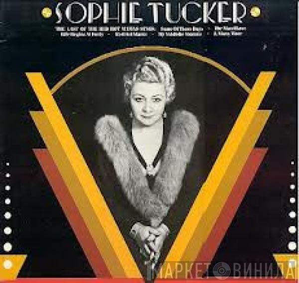 Sophie Tucker - The Golden Age Of Sophie Tucker