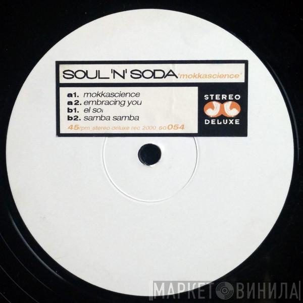  Soul 'N' Soda  - Mokkascience