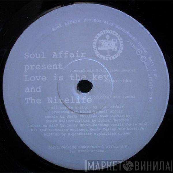 Soul Affair - Love Is The Key / The Nitelife