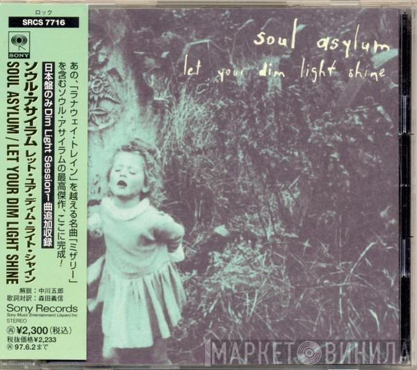 Soul Asylum  - Let Your Dim Light Shine