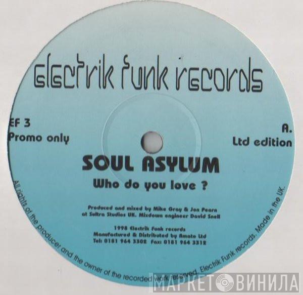 Soul Asylum - Who Do You Love ?