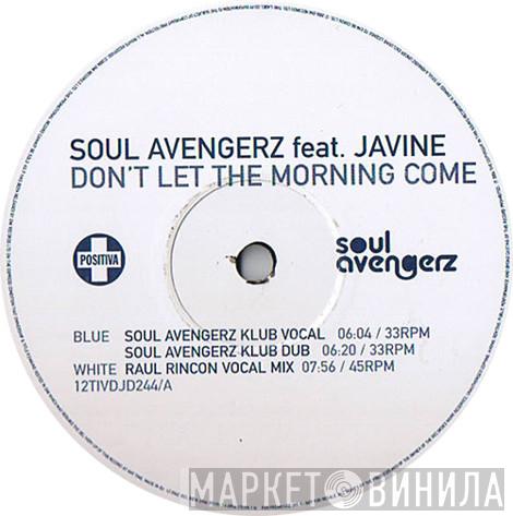 Soul Avengerz, Javine - Don't Let The Morning Come