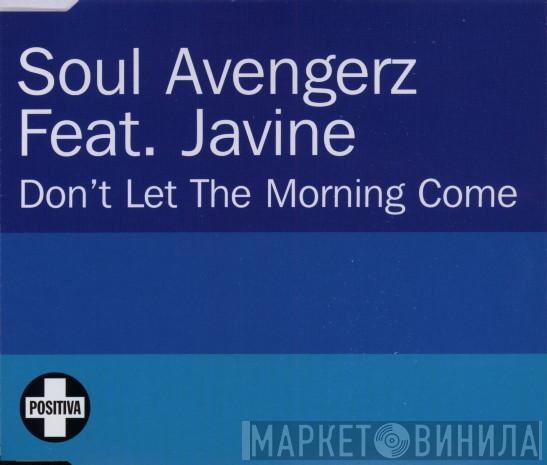 Soul Avengerz, Javine - Don't Let The Morning Come