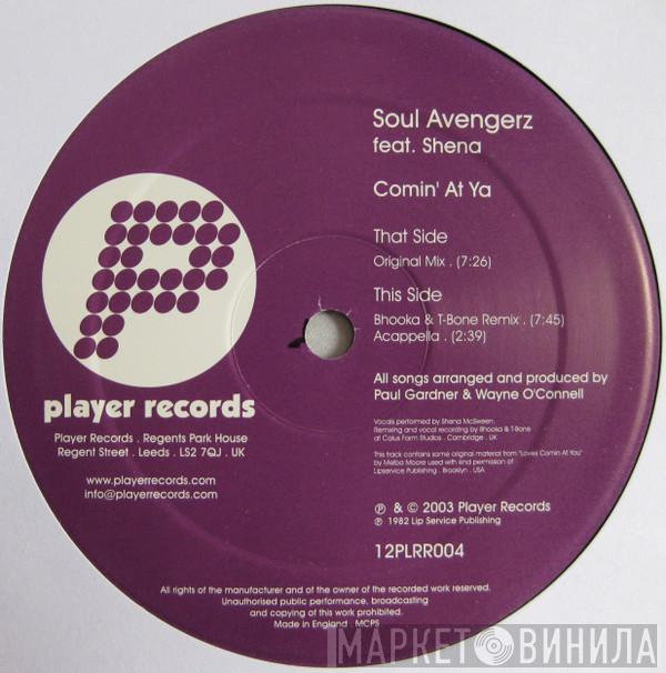 Soul Avengerz, Shena - Comin' At Ya