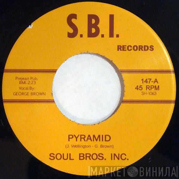 Soul Bros. Inc. - Pyramid / Girl In The Hot Pants