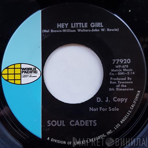 Soul Cadets - Hey Little Girl / House Of Stone