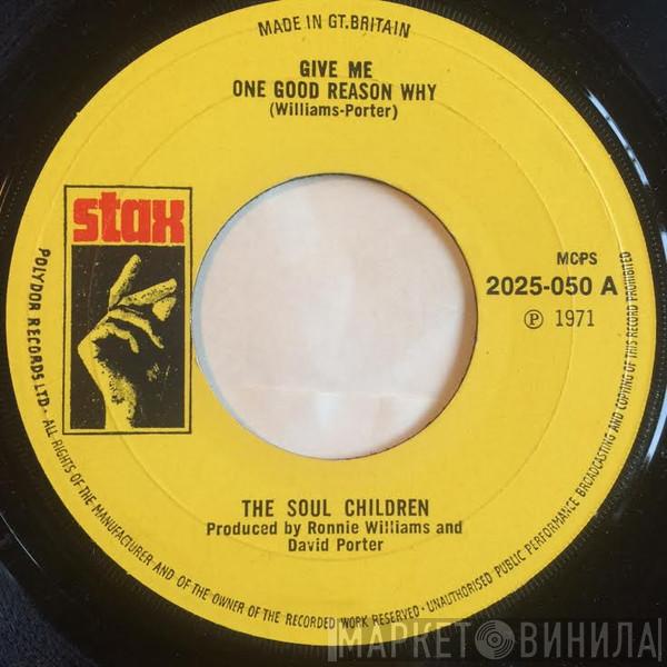Soul Children - Give Me One Good Reason Why
