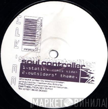 Soul Controller  - Statik / Outsiders Theme