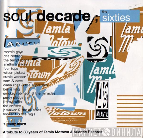  - Soul Decade (The Sixties)