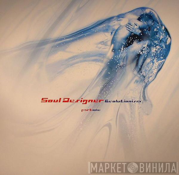 Soul Designer - Evolutionism - Part One