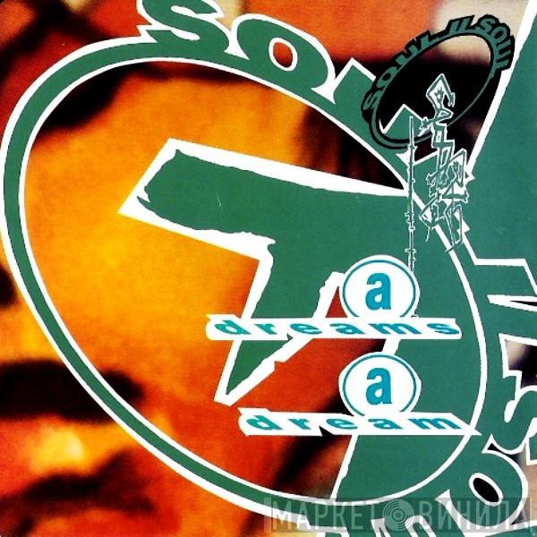  Soul II Soul  - A Dreams A Dream
