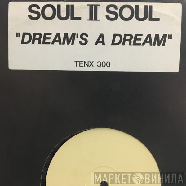  Soul II Soul  - A Dreams A Dream