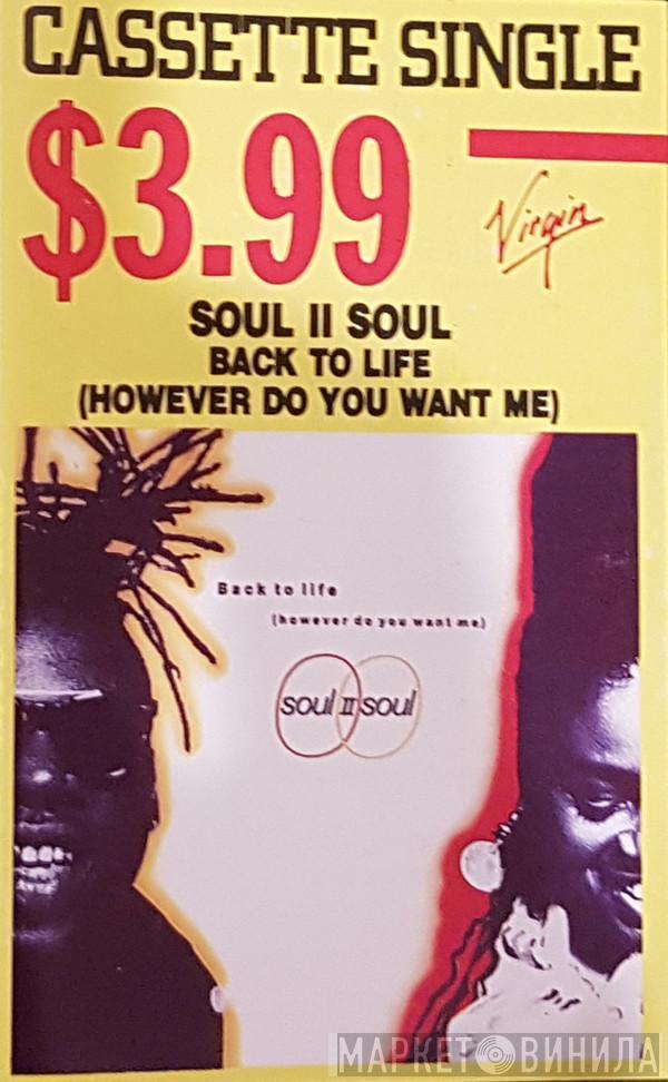  Soul II Soul  - Back To Life (However Do You Want Me)