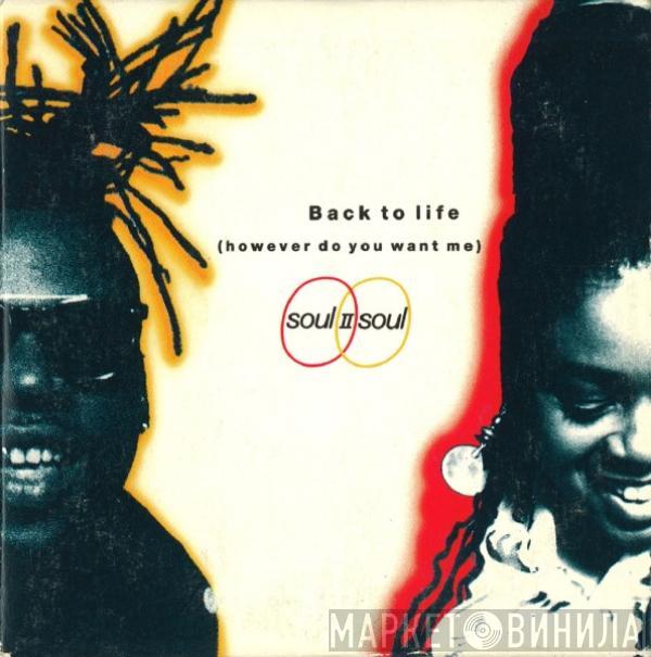  Soul II Soul  - Back To Life (However Do You Want Me)