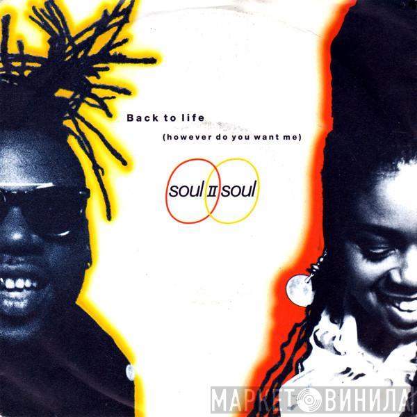  Soul II Soul  - Back To Life (However Do You Want Me)