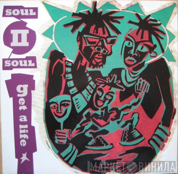Soul II Soul - Get A Life