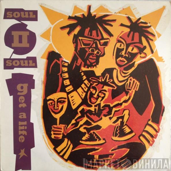 Soul II Soul  - Get A Life