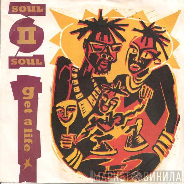  Soul II Soul  - Get A Life