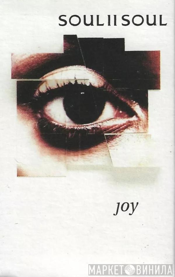  Soul II Soul  - Joy