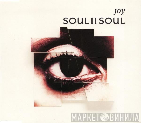  Soul II Soul  - Joy