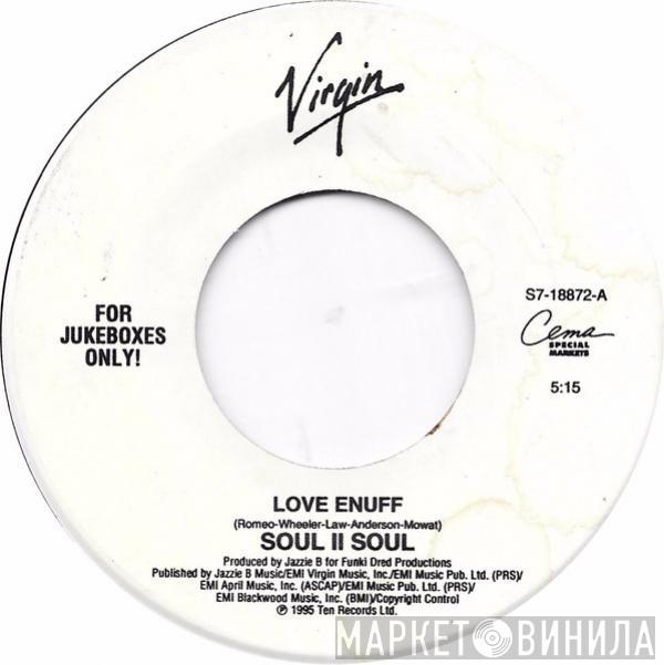  Soul II Soul  - Love Enuff