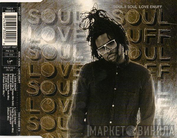 Soul II Soul - Love Enuff
