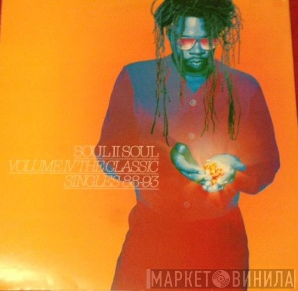  Soul II Soul  - Volume IV - The Classic Singles 88-93