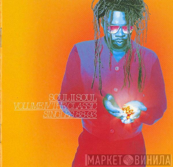 Soul II Soul - Volume IV - The Classic Singles 88-93