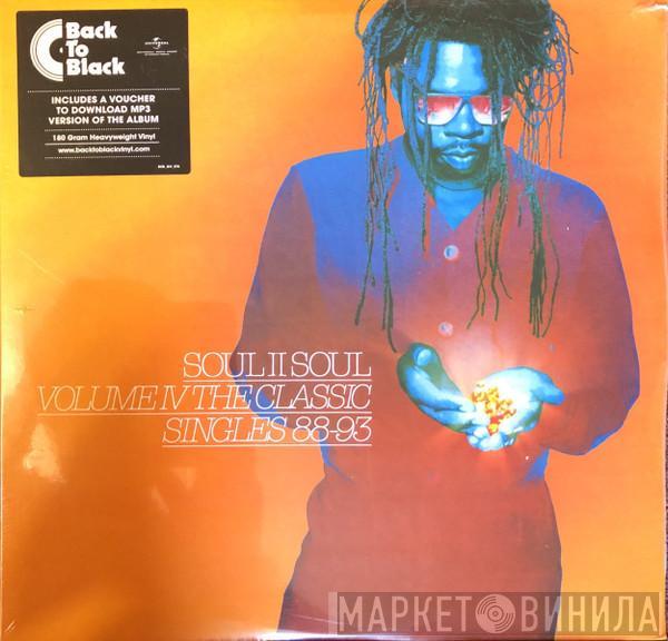  Soul II Soul  - Volume IV - The Classic Singles 88-93
