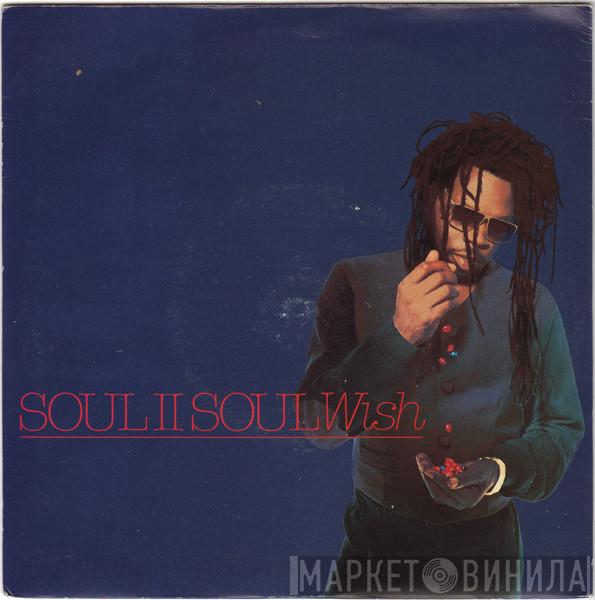 Soul II Soul - Wish