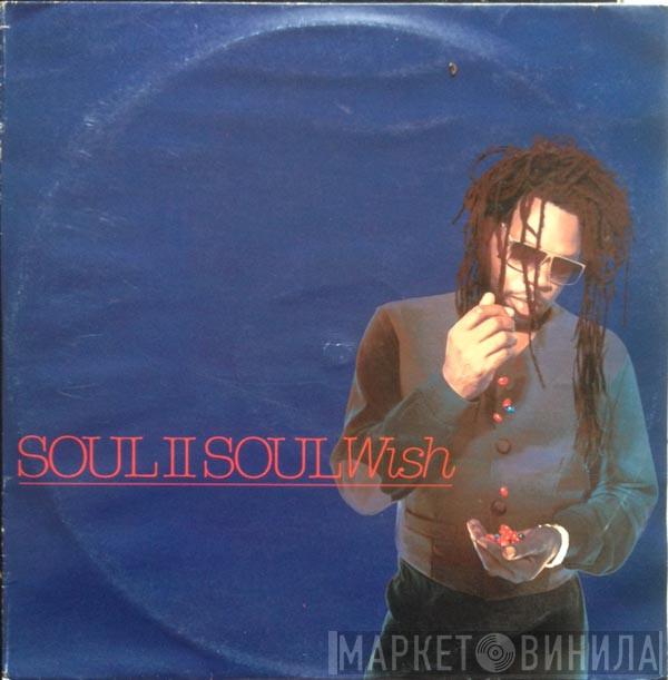  Soul II Soul  - Wish