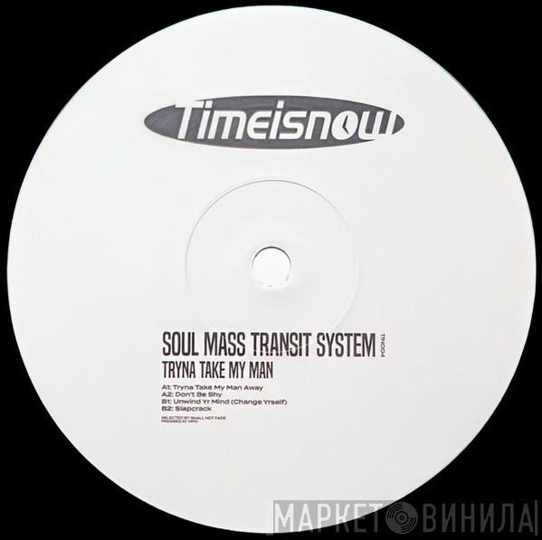 Soul Mass Transit System - Tryna Take My Man EP