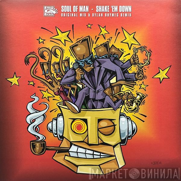 Soul Of Man - Shake 'Em Down