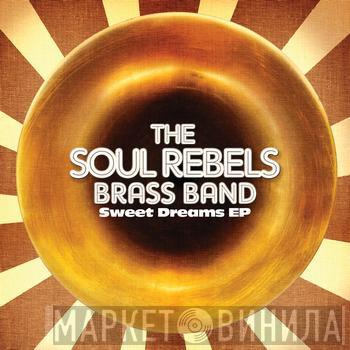  Soul Rebels Brass Band  - Sweet Dreams EP