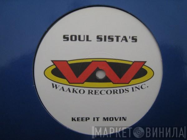 Soul Sista's - Keep It Movin