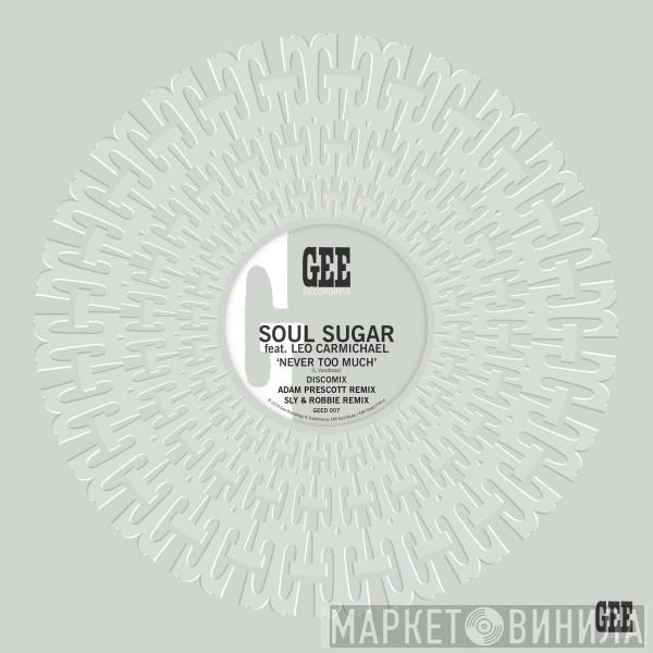 Soul Sugar, Leo Carmichael - Never Too Much