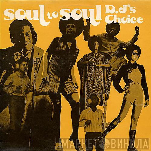  - Soul To Soul - DJ's Choice