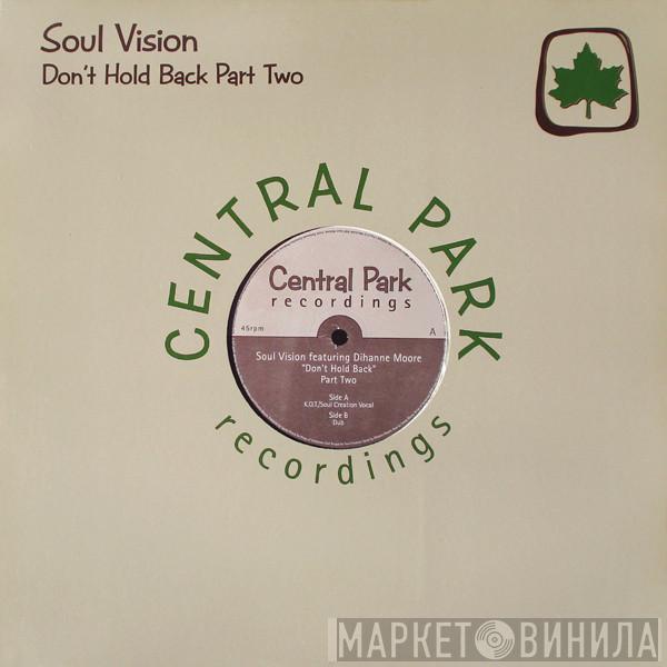 Soul Vision - Don't Hold Back (Part Two)