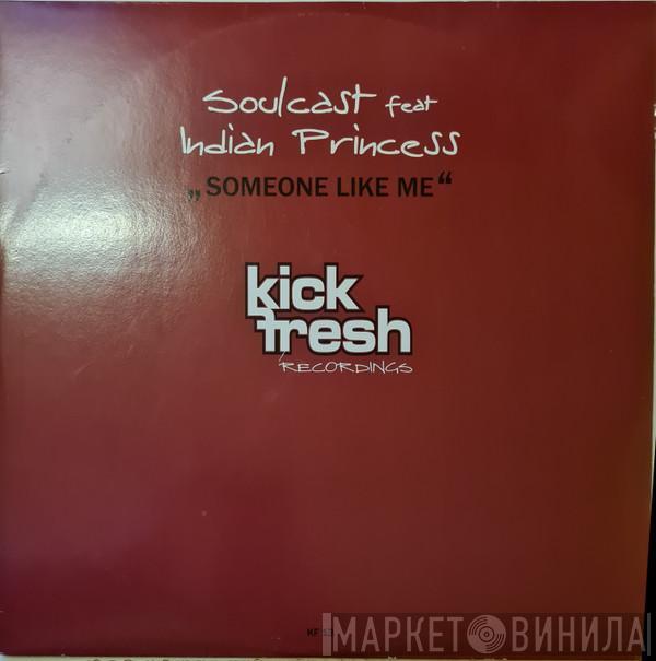  Soulcast   - Someone Like Me