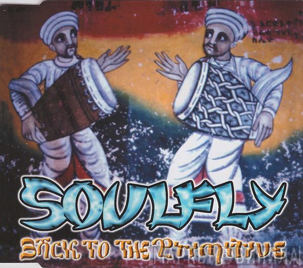  Soulfly  - Back To The Primitive