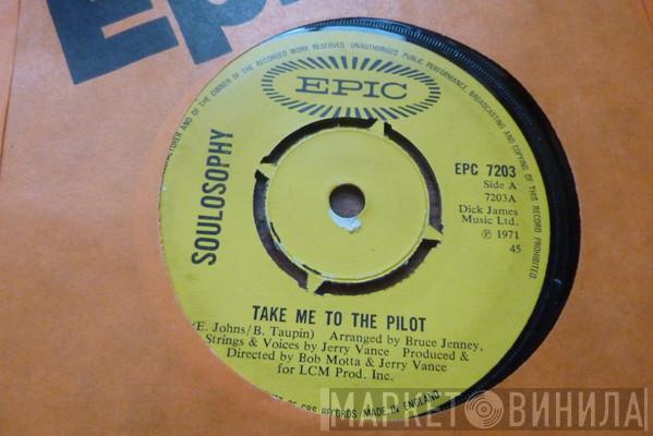 Soulosophy - Take Me To The Pilot / Friends And Lovers